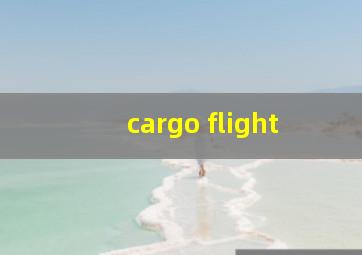 cargo flight